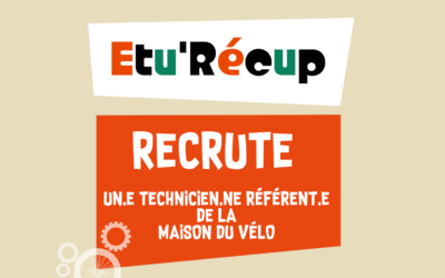 Etu’Récup recrute un·e « Technicien·ne vélo – référent·e de la Maison du Vélo » – MARS 2023