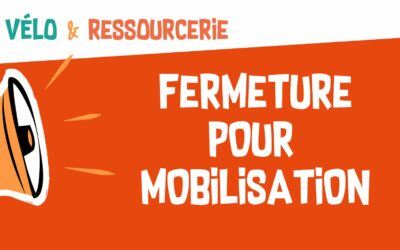 FERMETURE POUR MOBILISATION