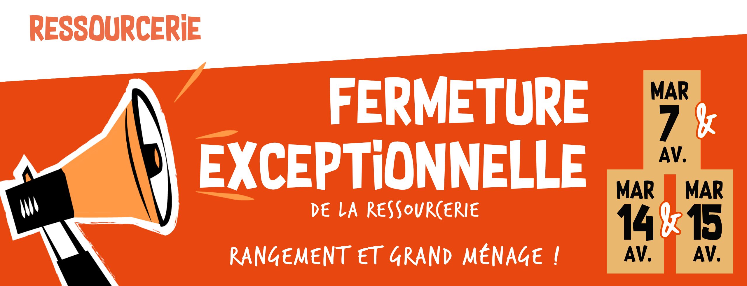 Fermeture les 7, 14 et 15 avril