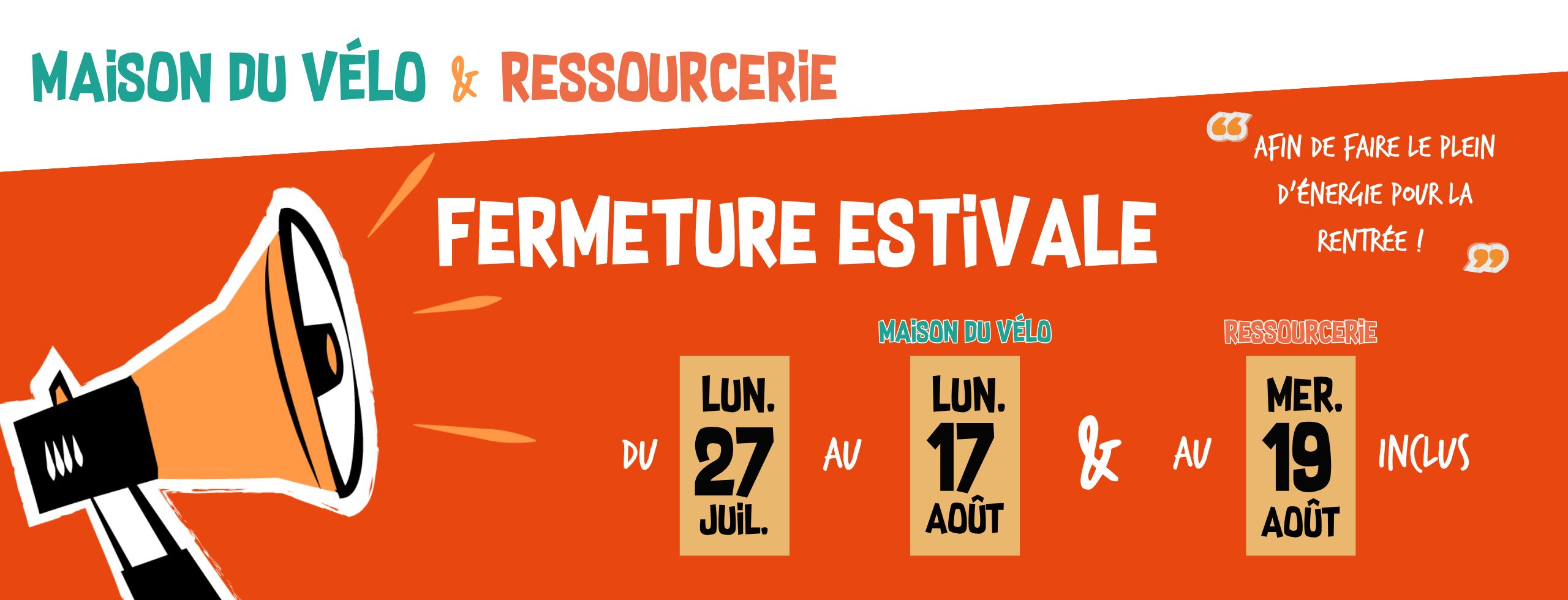 FERMETURE ESTIVALE